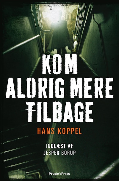 Kom aldrig mere tilbage – omslag til lydbogen af Hans Koppel