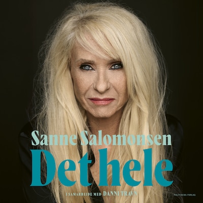 Sanne Salomonsen - Det hele – omslag til lydbogen af Danni Travn, Sanne Salomonsen