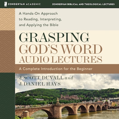 Grasping God's Word: Audio Lectures