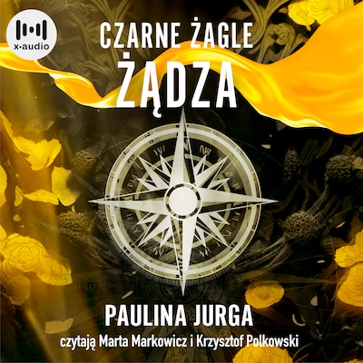 Czarne żagle. Żądza – okładka audiobooka, autor Paulina Jurga