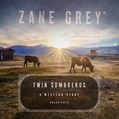 Twin Sombreros – omslag til lydbogen af Zane Grey
