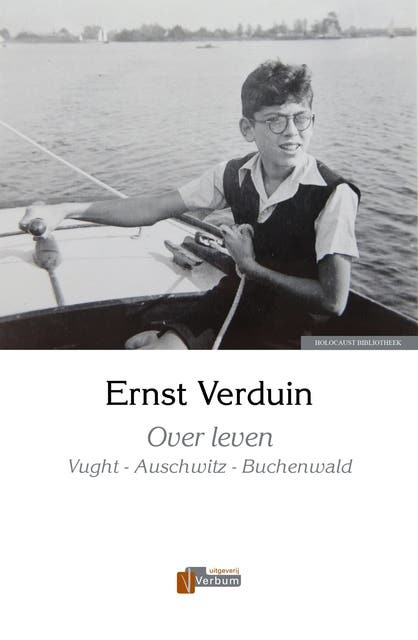 Over leven: Vught - Auschwitz - Buchenwald