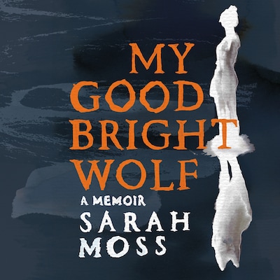 My Good Bright Wolf