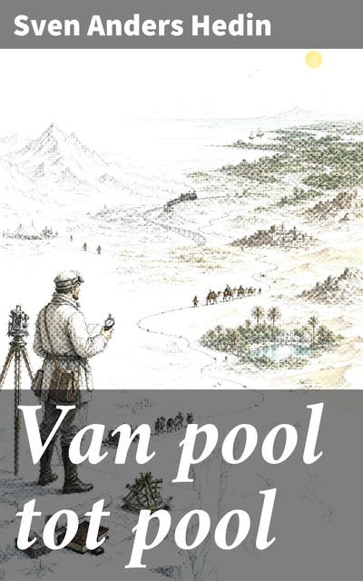Van pool tot pool: Tweede reis : van de Noordpool naar den Aequator – omslag van het luisterboek van Sven Anders Hedin