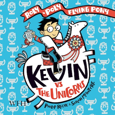 Kevin Vs the Unicorns – omslag til lydbogen af Philip Reeve, Sarah Mcintyre