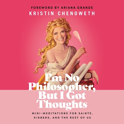 I'm No Philosopher, But I Got Thoughts – omslag til lydbogen af Kristin Chenoweth