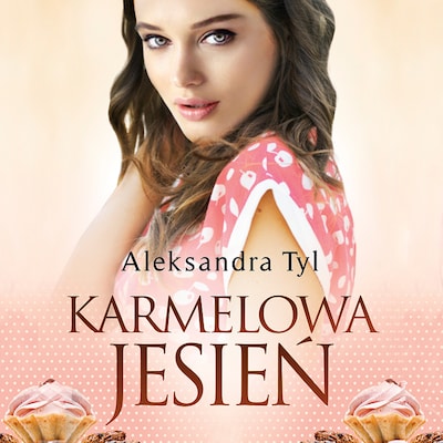 Karmelowa jesień – okładka audiobooka, autor Aleksandra Tyl