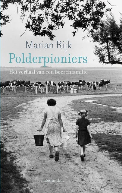 Polderpioniers: het verhaal van een boerenfamilie – omslag van het luisterboek van Marian Rijk