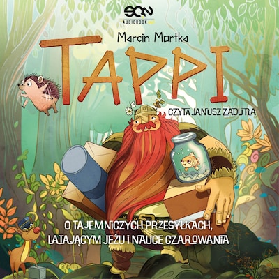 Tappi. O tajemniczych przesyłkach, latającym jeżu i nauce czarowania – okładka audiobooka, autor Marcin Mortka