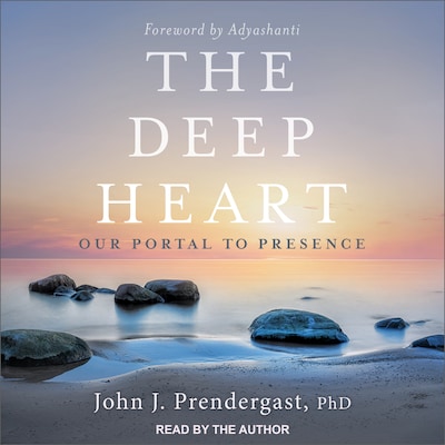 The Deep Heart – omslag til lydbogen af John J. Prendergast, PhD