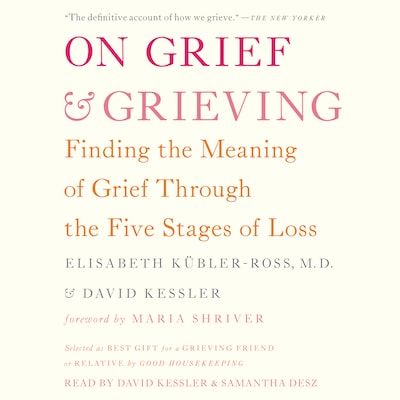 On Grief and Grieving – omslag til lydbogen af Elisabeth Kübler-Ross, David Kessler
