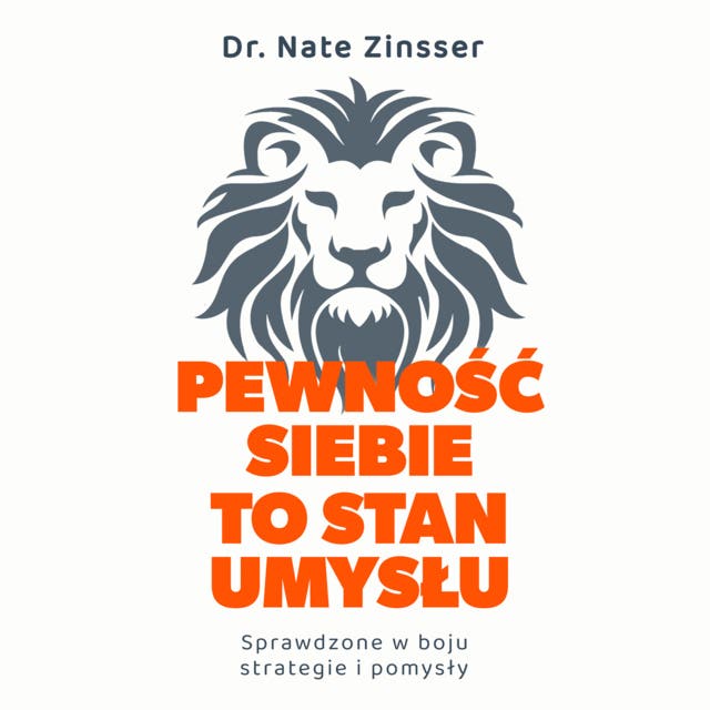 Pewność siebie to stan umysłu – okładka audiobooka, autor Dr Nate Zinsser