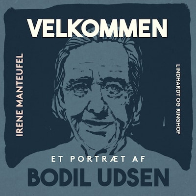 Velkommen. Et portræt af Bodil Udsen – omslag til lydbogen af Irene Manteufel
