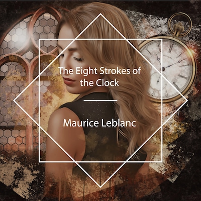 The Eight Strokes of the Clock