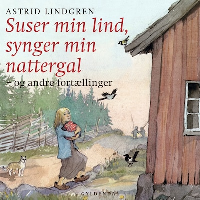 Suser min lind, synger min nattergal og andre fortællinger – omslag til lydbogen af Astrid Lindgren