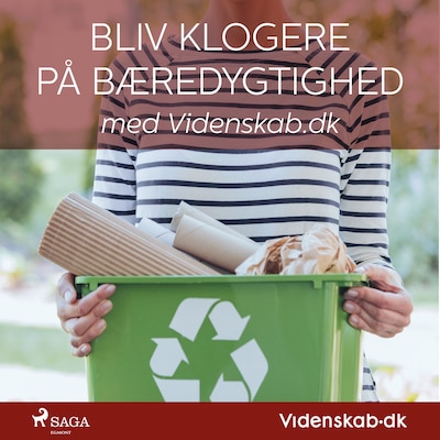 Bliv klogere på bæredygtighed i hverdagen med Videnskab.dk – omslag til lydbogen af . Videnskab.dk