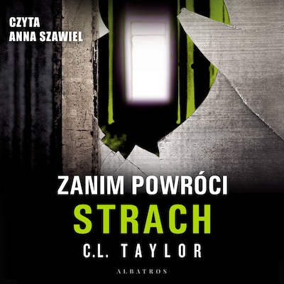 Zanim powróci strach – okładka audiobooka, autor C.L. Taylor