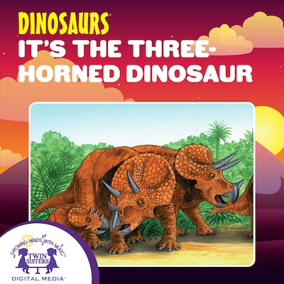 It's The Three-Horned Dinosaur – omslag til lydbogen af Kim Mitzo Thompson, Karen Mitzo Hilderbrand