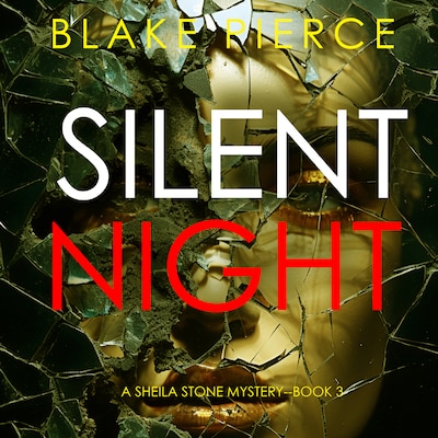 Silent Night (A Sheila Stone Suspense Thriller—Book Three)