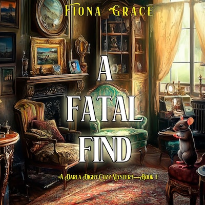 A Fatal Find (A Darla Digby Cozy Mystery—Book 1) – omslag til lydbogen af Fiona Grace