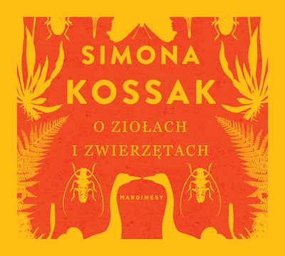 O ziołach i zwierzętach – okładka audiobooka, autor Simona Kossak