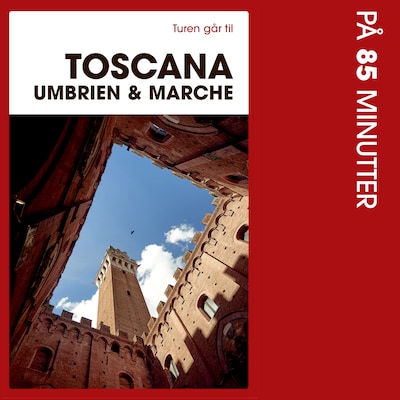 Turen går til Toscana, Umbrien & Marche på 85 minutter – omslag til lydbogen af Preben Hansen