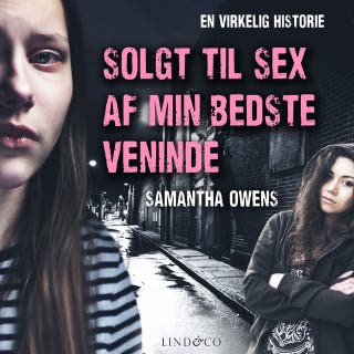 Solgt til sex af min bedste veninde: En virkelig historie – omslag til lydbogen af Samantha Owens