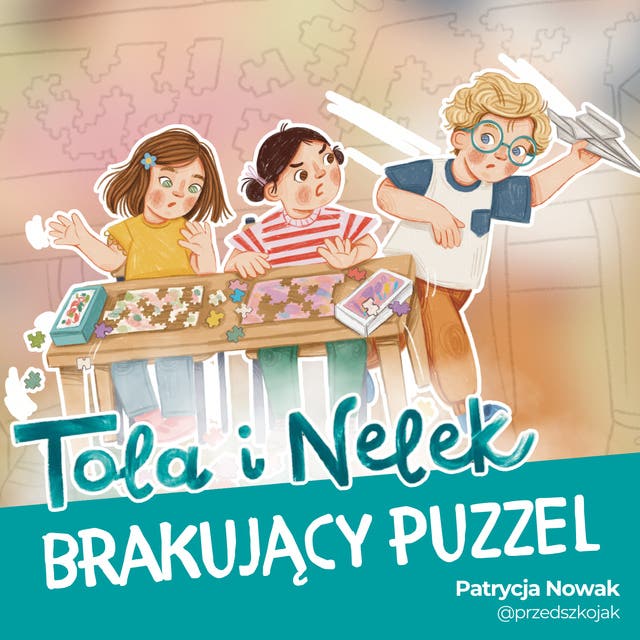 Tola i Nelek - Brakujący puzzel