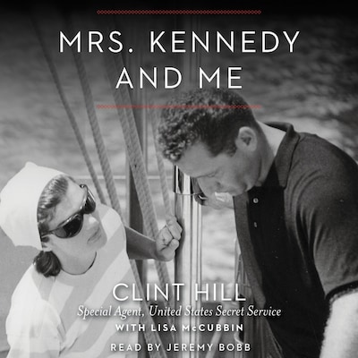 Mrs. Kennedy and Me – omslag til lydbogen af Clint Hill, Lisa McCubbin Hill