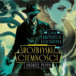 Rozbłyski Ciemności – okładka audiobooka, autor Andrzej Pupin