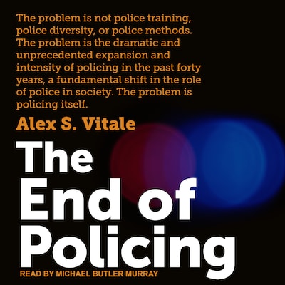 The End of Policing – omslag til lydbogen af Alex S. Vitale
