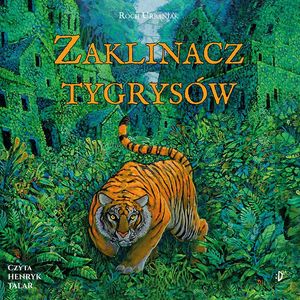 Zaklinacz tygrysów – okładka audiobooka, autor Roch Urbaniak