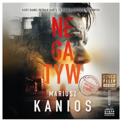 Negatyw – okładka audiobooka, autor Mariusz Kanios