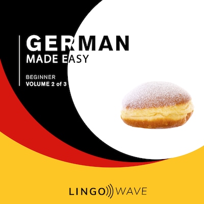 German Made Easy - Beginner - Volume 2 of 3 – omslag til lydbogen af Lingo Wave