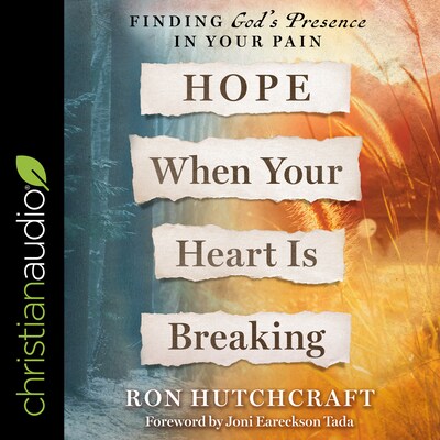 Hope When Your Heart Is Breaking – omslag til lydbogen af Ron Hutchcraft