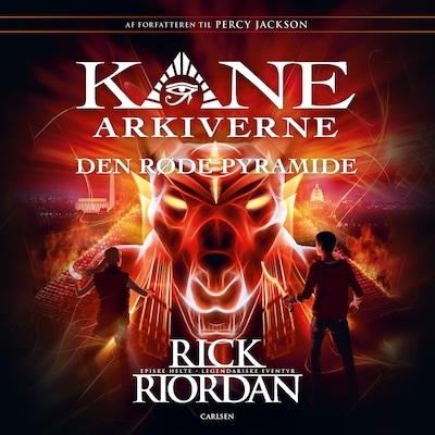 Kane Arkiverne 1 - Den røde pyramide – omslag til lydbogen af Rick Riordan