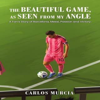 The Beautiful Game, as Seen from My Angle