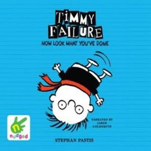 Timmy Failure: Now Look What You've Done – okładka audiobooka, autor Stephan Pastis