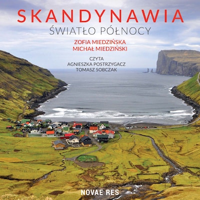 Skandynawia. Światło północy – okładka audiobooka, autor Zofia Miedzińska, Michał Miedziński