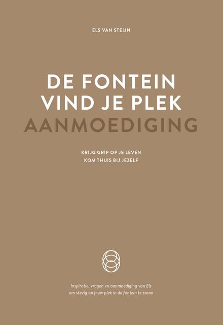 De fontein, vind je plek - Aanmoediging: Inspiratie, vragen en aanmoediging van Els om stevig op jouw plek in de fontein te staan – omslag van het luisterboek van Els Van Steijn