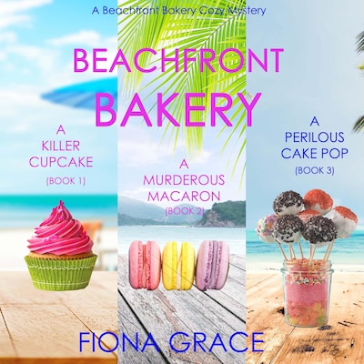 A Beachfront Bakery Cozy Mystery Bundle: A Killer Cupcake (#1), A Murderous Macaron (#2), and A Perilous Cake Pop (#3) – omslag til lydbogen af Fiona Grace