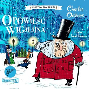 Klasyka dla dzieci. Charles Dickens. Tom 10. Opowieść wigilijna – okładka audiobooka, autor Charles Dickens