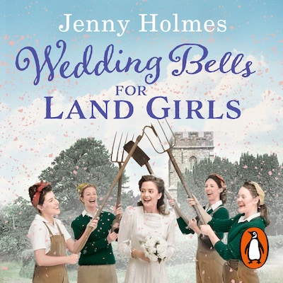 Wedding Bells for Land Girls – omslag til lydbogen af Jenny Holmes