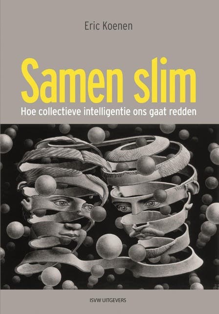 Samen slim: Hoe collectieve intelligentie ons gaat redden – omslag van het luisterboek van Eric Koenen