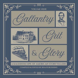 Gallantry, Grit & Glory – omslag till ljudboken av Henry Cabot Lodge, Theodore Roosevelt, Ambrose Bierce, Stephen Crane, William Dudley Pelley, William Pittenger, A.E. Richards, Frank E. Moran, Mary Synon, RF Media