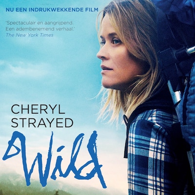 Wild. Over jezelf verliezen, terugvinden en 1700 kilometer hiken – omslag van het luisterboek van Cheryl Strayed