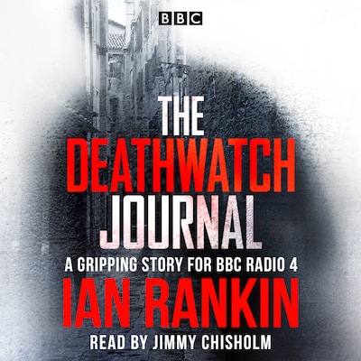 The Deathwatch Journal – omslag til lydbogen af Ian Rankin