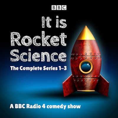 It Is Rocket Science: The Complete Series 1-3 – omslag til lydbogen af Helen Keen, Miriam Underhill