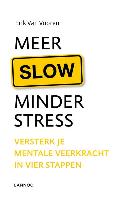 Meer slow minder stress: versterk je mentale veerkracht in vier stappen – omslag van het luisterboek van Erik Van Vooren