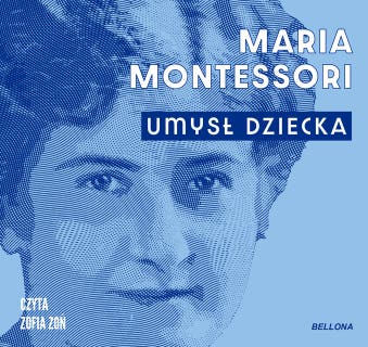 Umysł dziecka – okładka audiobooka, autor Maria Montessori